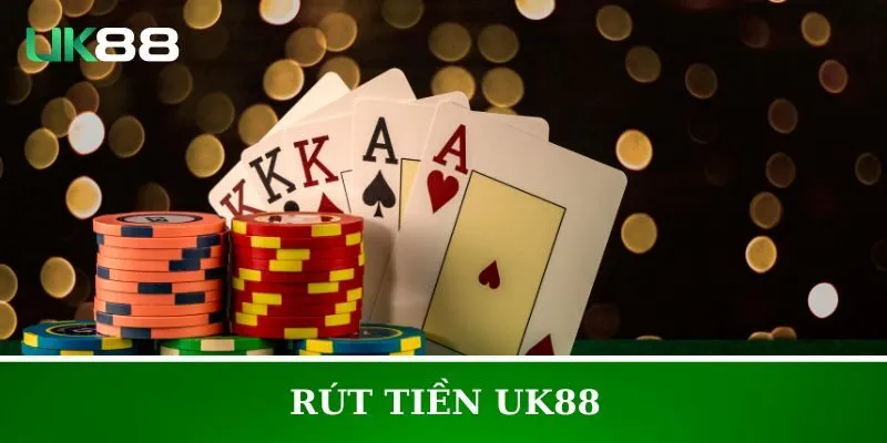 Rút tiền UK88